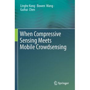 When-Compressive-Sensing-Meets-Mobile-Crowdsensing