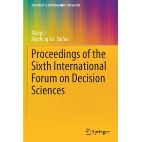 Proceedings-of-the-Sixth-International-Forum-on-Decision-Sciences