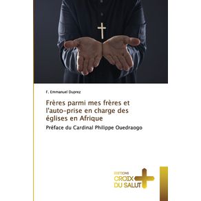 Freres-parmi-mes-freres-et-lauto-prise-en-charge-des-eglises-en-Afrique