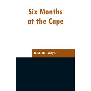 Six-Months-at-the-Cape