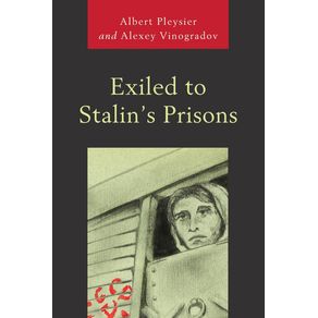 Exiled-to-Stalins-Prisons