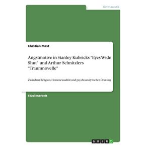 Angstmotive-in-Stanley-Kubricks-Eyes-Wide-Shut-und-Arthur-Schnitzlers-Traumnovelle