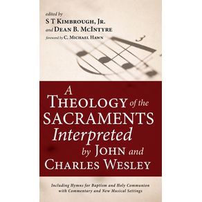 A-Theology-of-the-Sacraments-Interpreted-by-John-and-Charles-Wesley