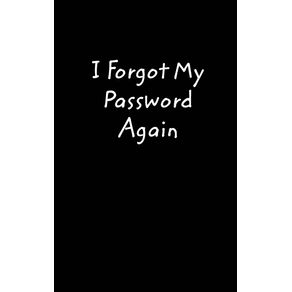 I-Forgot-My-Password-Again