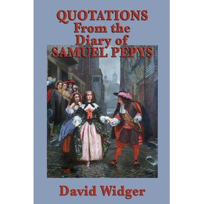 Quotations-from-the-Diary-of-Samuel-Pepys