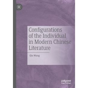 Configurations-of-the-Individual-in-Modern-Chinese-Literature