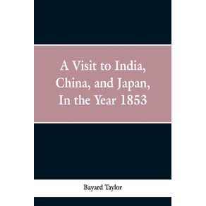 A-visit-to-India-China-and-Japan-in-the-year-1853