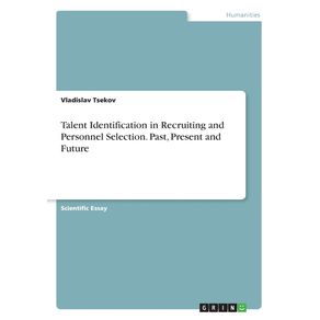 Talent-Identification-in-Recruiting-and-Personnel-Selection.-Past-Present-and-Future