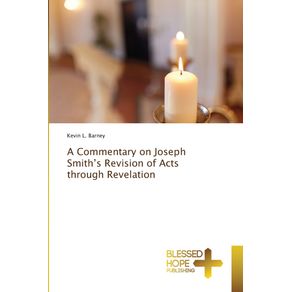 A-Commentary-on-Joseph-Smiths-Revision-of-Acts-through-Revelation