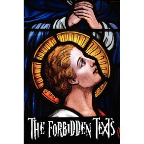 The-Forbidden-Texts---Gospels-and-Epistles-That-Were-Banned-from-the-Bible---Including
