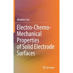 Electro-Chemo-Mechanical-Properties-of-Solid-Electrode-Surfaces