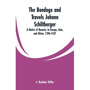 The-Bondage-and-Travels-Johann-Schiltberger