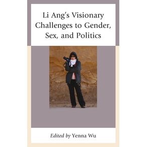 Li-Angs-Visionary-Challenges-to-Gender-Sex-and-Politics
