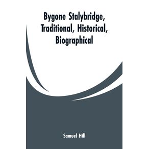Bygone-Stalybridge-Traditional-Historical-Biographical