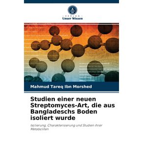 Studien-einer-neuen-Streptomyces-Art-die-aus-Bangladeschs-Boden-isoliert-wurde