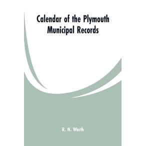 Calendar-of-the-Plymouth-municipal-records