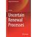 Uncertain-Renewal-Processes