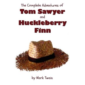 The-Complete-Adventures-of-Tom-Sawyer-and-Huckleberry-Finn--Unabridged---Illustrated----The-Adventures-of-Tom-Sawyer-Adventures-of-Huckleberry-Finn