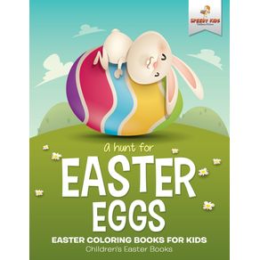 A-Hunt-For-Easter-Eggs---Easter-Coloring-Books-for-Kids-|-Childrens-Easter-Books