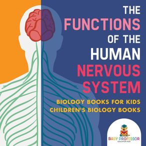 The-Functions-of-the-Human-Nervous-System---Biology-Books-for-Kids-|-Childrens-Biology-Books