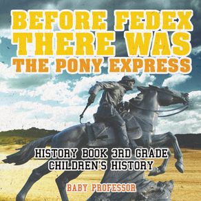Before-FedEx-There-Was-the-Pony-Express---History-Book-3rd-Grade-|-Childrens-History