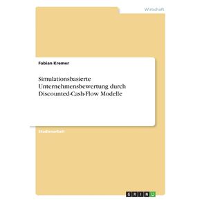 Simulationsbasierte-Unternehmensbewertung-durch-Discounted-Cash-Flow-Modelle