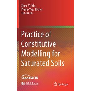 Practice-of-Constitutive-Modelling-for-Saturated-Soils