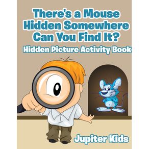 Theres-a-Mouse-Hidden-Somewhere-Can-You-Find-It--Hidden-Picture-Activity-Book