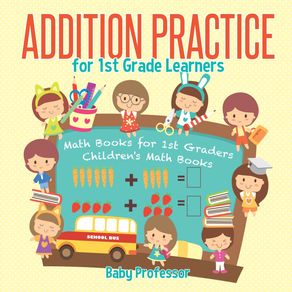 Addition-Practice-for-1st-Grade-Learners---Math-Books-for-1st-Graders-|-Childrens-Math-Books