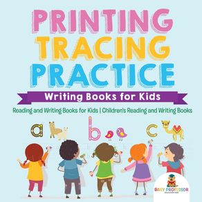 Printing-Tracing-Practice---Writing-Books-for-Kids---Reading-and-Writing-Books-for-Kids-|-Childrens-Reading-and-Writing-Books