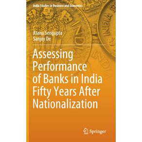 Assessing-Performance-of-Banks-in-India-Fifty-Years-After-Nationalization