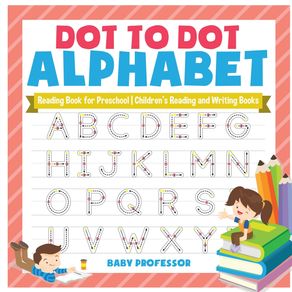 Dot-to-Dot-Alphabet---Reading-Book-for-Preschool-|-Childrens-Reading-and-Writing-Books