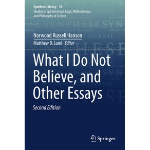 What-I-Do-Not-Believe-and-Other-Essays
