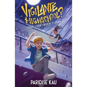 Vigilante-Highschool---Yeah-I-Didnt-Believe-It-Either.-