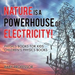Nature-is-a-Powerhouse-of-Electricity--Physics-Books-for-Kids-|-Childrens-Physics-Books
