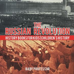 The-Russian-Revolution---History-Books-for-Kids-|-Childrens-History