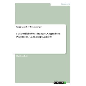Schizoaffektive-Storungen-Organische-Psychosen-Cannabispsychosen