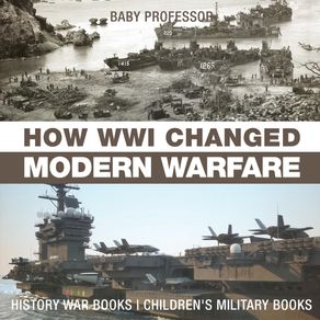 How-WWI-Changed-Modern-Warfare---History-War-Books-|-Childrens-Military-Books