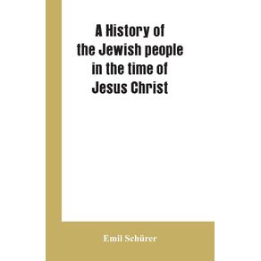 A-history-of-the-Jewish-people-in-the-time-of-Jesus-Christ
