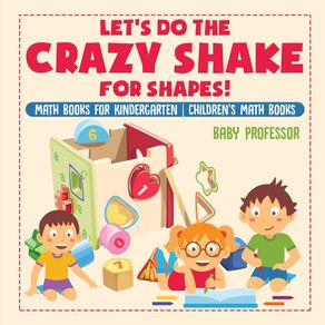 Lets-Do-the-Crazy-Shake-for-Shapes--Math-Books-for-Kindergarten-|-Childrens-Math-Books