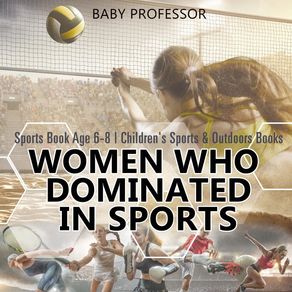 Women-Who-Dominated-in-Sports---Sports-Book-Age-6-8-|-Childrens-Sports---Outdoors-Books