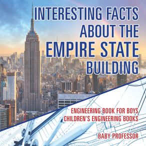 Interesting-Facts-about-the-Empire-State-Building---Engineering-Book-for-Boys-|-Childrens-Engineering-Books