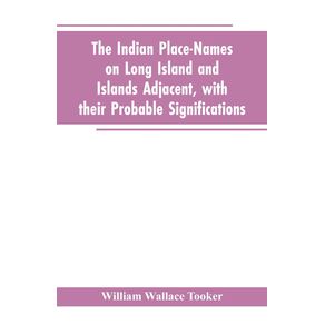The-Indian-place-names-on-Long-Island-and-Islands-adjacent-with-their-probable-significations
