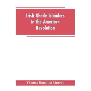 Irish-Rhode-Islanders-In-The-American-Revolution