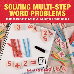 Solving-Multi-Step-Word-Problems---Math-Workbooks-Grade-3-|-Childrens-Math-Books