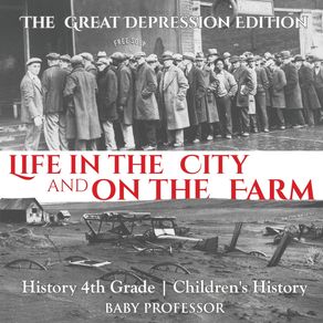 Life-in-the-City-and-on-the-Farm---The-Great-Depression-Edition---History-4th-Grade-|-Childrens-History