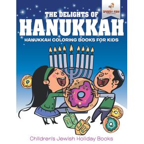 The-Delights-of-Hanukkah---Hanukkah-Coloring-Books-for-Kids-|-Childrens-Jewish-Holiday-Books