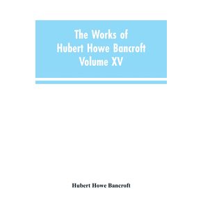 The-Works-of-Hubert-Howe-Bancroft