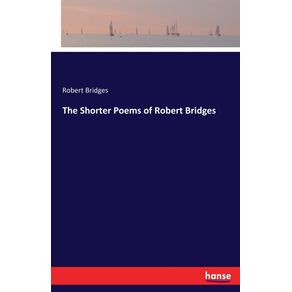 The-Shorter-Poems-of-Robert-Bridges