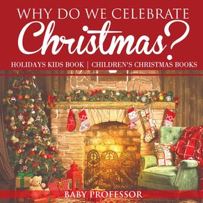 Why-Do-We-Celebrate-Christmas--Holidays-Kids-Book-|-Childrens-Christmas-Books